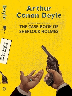 The Case-Book of Sherlock Holmes(English, Paperback, Conan Doyle Arthur Sir)