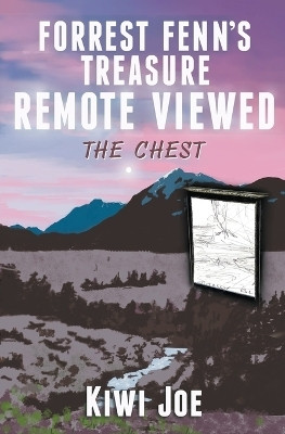 Forrest Fenn's Treasure Remote Viewed(English, Paperback, Joe Kiwi)