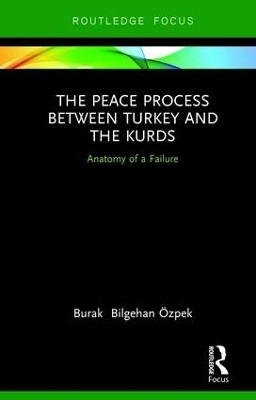 The Peace Process between Turkey and the Kurds(English, Hardcover, OEzpek Burak)
