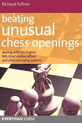 Beating Unusual Chess Openings(English, Paperback, Palliser Richard)