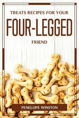 Treats Recipes for Your Four-Legged Friend(English, Paperback, Penelope Winston)