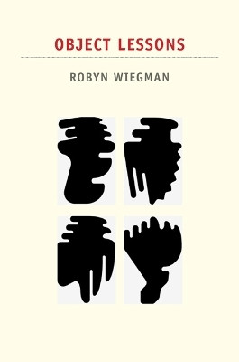 Object Lessons(English, Paperback, Wiegman Robyn)