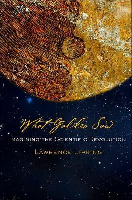 What Galileo Saw(English, Electronic book text, Lipking Lawrence)
