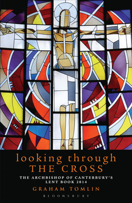 Looking Through the Cross(English, Paperback, Tomlin Graham The Revd Dr)