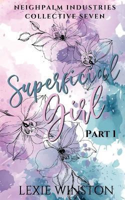 Superficial Girl - Part 1(English, Paperback, Winston Lexie)