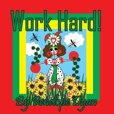 Work Hard!(English, Paperback, Dyan Penelope)
