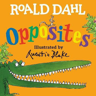 Roald Dahl Opposites(English, Board book, Dahl Roald)