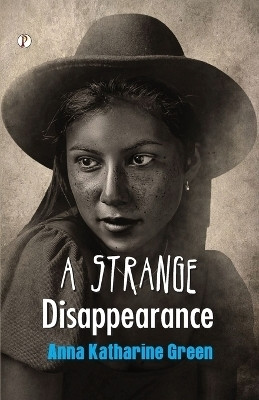 A Strange Disappearance (Edition1st)(English, Paperback, Green Anna Katharine)