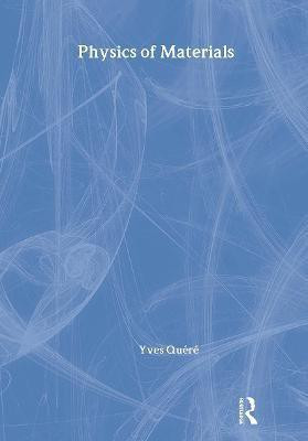 Physics of Materials(English, Hardcover, Quere Yves)