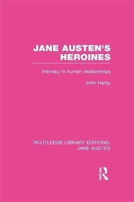 Jane Austen's Heroines (RLE Jane Austen)(English, Hardcover, Hardy John Philips)