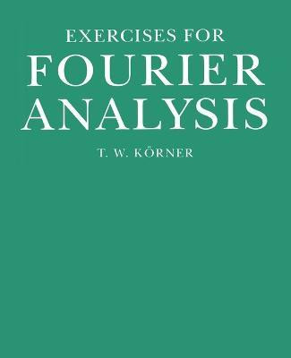 Exercises in Fourier Analysis(English, Paperback, Koerner T. W.)