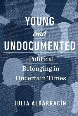 Young and Undocumented(English, Paperback, Albarracin Julia)