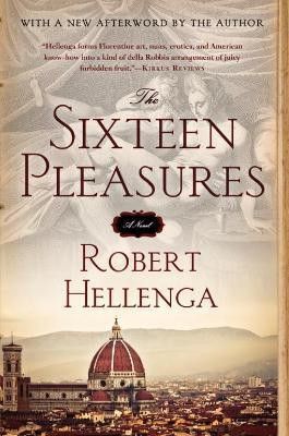 The Sixteen Pleasures(English, Paperback, Hellenga Robert)