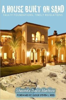 A House Built on Sand(English, Paperback, Mathieu Shaunda Davis)