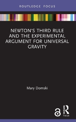 Newton's Third Rule and the Experimental Argument for Universal Gravity(English, Paperback, Domski Mary)
