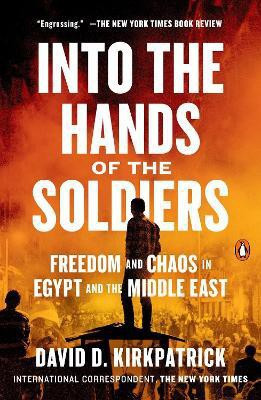 Into the Hands of the Soldiers(English, Paperback, Kirkpatrick David D.)