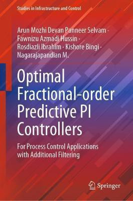 Optimal Fractional-order Predictive PI Controllers(English, Hardcover, Panneer Selvam Arun Mozhi Devan)