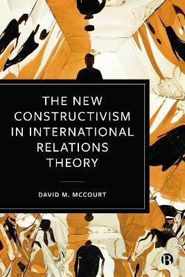 The New Constructivism in International Relations Theory(English, Hardcover, McCourt David M.)