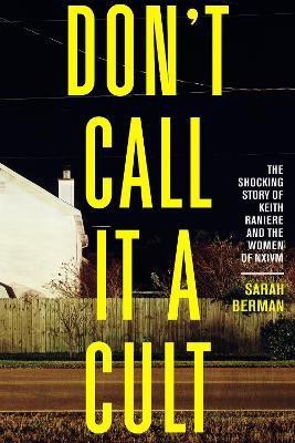 Don't Call it a Cult(English, Paperback, Berman Sarah)