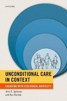 Unconditional Care in Context(English, Paperback, Sprinson John S.)