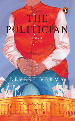 The Politician(English, Paperback, Verma Devesh)