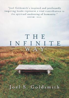 Infinite Way(English, Paperback, Goldsmith Joel S.)