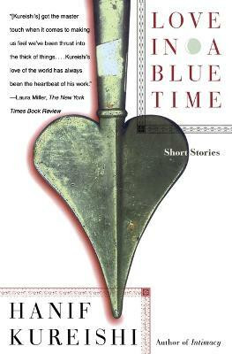 Love In a Blue Time: Short Stories(English, Paperback, Kureishi Hanif)