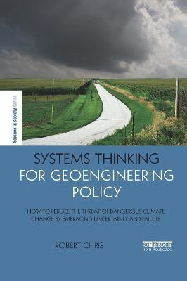 Systems Thinking for Geoengineering Policy(English, Paperback, Chris Robert)