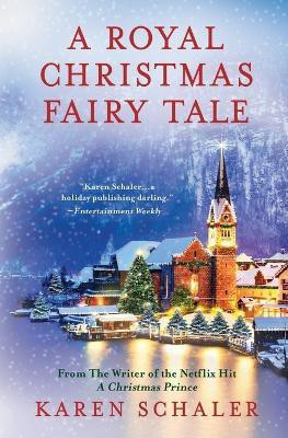 A Royal Christmas Fairy Tale(English, Paperback, Schaler Karen)