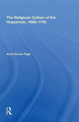 The Religious Culture of the Huguenots, 1660-1750(English, Paperback, unknown)