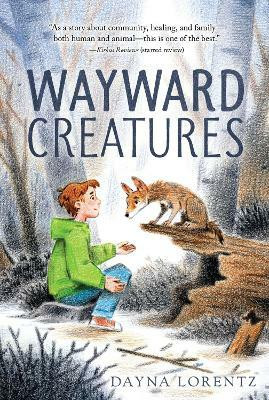 Wayward Creatures(English, Paperback, Lorentz Dayna)