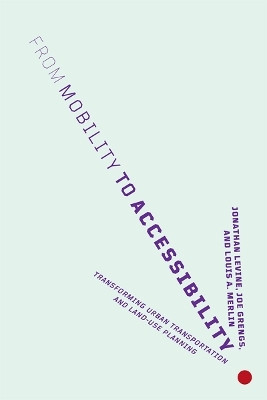 From Mobility to Accessibility(English, Paperback, Levine Jonathan)