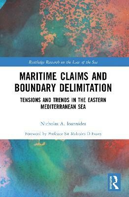 Maritime Claims and Boundary Delimitation(English, Paperback, Ioannides Nicholas A.)