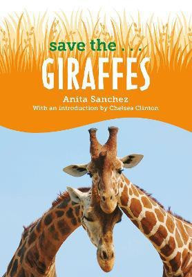Save the...Giraffes(English, Paperback, Sanchez Anita)