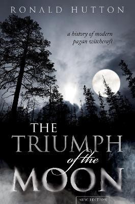 The Triumph of the Moon(English, Hardcover, Hutton Ronald)