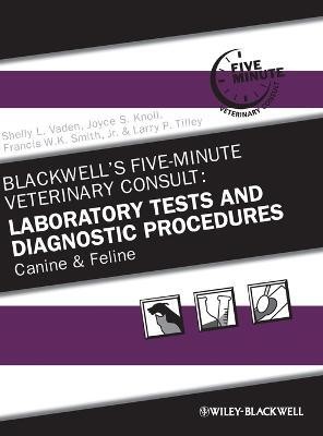 Blackwell's Five-Minute Veterinary Consult: Laboratory Tests and Diagnostic Procedures(English, Hardcover, unknown)