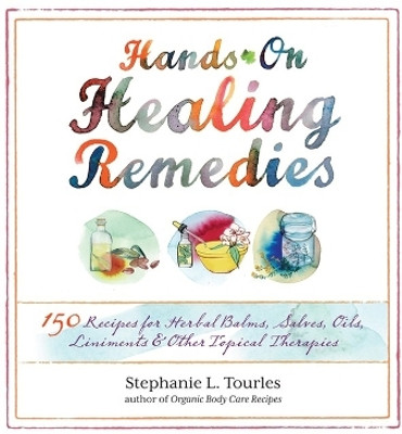 Hands-On Healing Remedies(English, Paperback, L. Tourles Stephanie)
