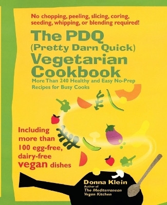 Pdq (Pretty Darn Quick) Vegetarian Cookbook(English, Paperback, Klein Donna)