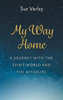 My Way Home(English, Paperback, Varley Sue)