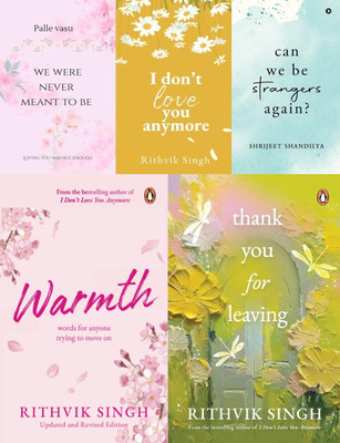 Warmth + Thank You For Leaving + Can We Be Strangers Again + I Don't Love You Anymore + We Were Never Meant To Be - Ultimate Romance Combo Of 5 Books(Paperback, Rithvik Singh, Shrijeet Shandilya, Palle Vasu)