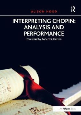 Interpreting Chopin: Analysis and Performance(English, Paperback, Hood Alison)