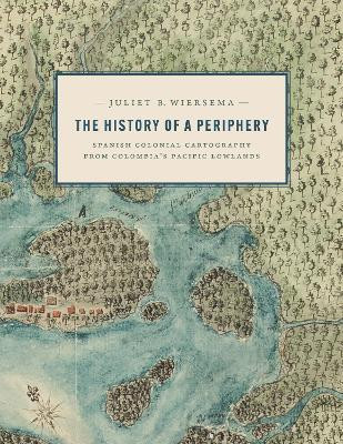 The History of a Periphery(English, Hardcover, Wiersema Juliet B.)