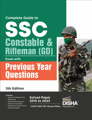 Complete Guide to SSC Constable & Rifleman (GD) Exam with Previous Year Questions 5th Edition | Past Year Solved Papers PYQs | CAPF/ NIA/ SSF/ Assam Rifles/ CISF/ BSF(Paperback, Disha Experts)