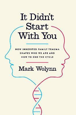 It Didn't Start with You(English, Hardcover, Wolynn Mark)