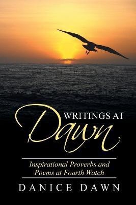 Writings at Dawn(English, Paperback, Dawn Danice)