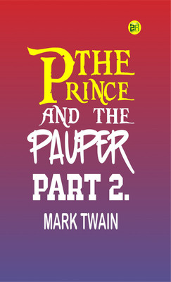 The Prince and the Pauper, Part 2.(Paperback, Mark Twain)