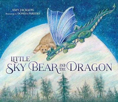 Little Sky Bear and the Dragon(English, Hardcover, Jackson Amy)