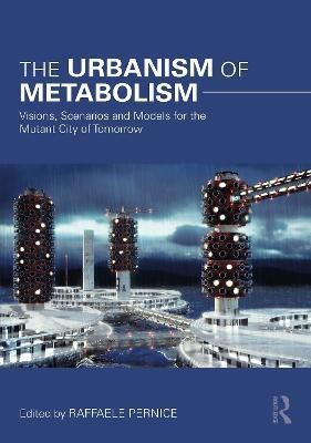 The Urbanism of Metabolism(English, Paperback, unknown)