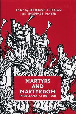Martyrs and Martyrdom in England, c.1400-1700(English, Hardcover, unknown)