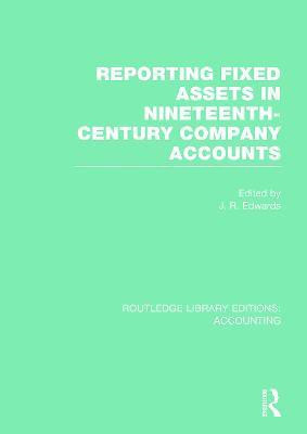 Reporting Fixed Assets in Nineteenth-Century Company Accounts(English, Hardcover, unknown)